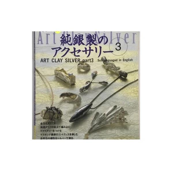 Art Clay Silver Instruction Book 3