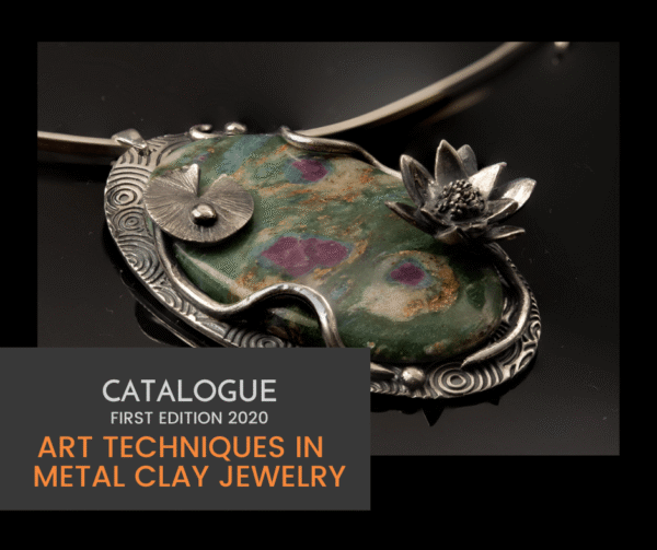 Art Techniques in Metal Clay Jewelry - First Edition 2020 (ENG)